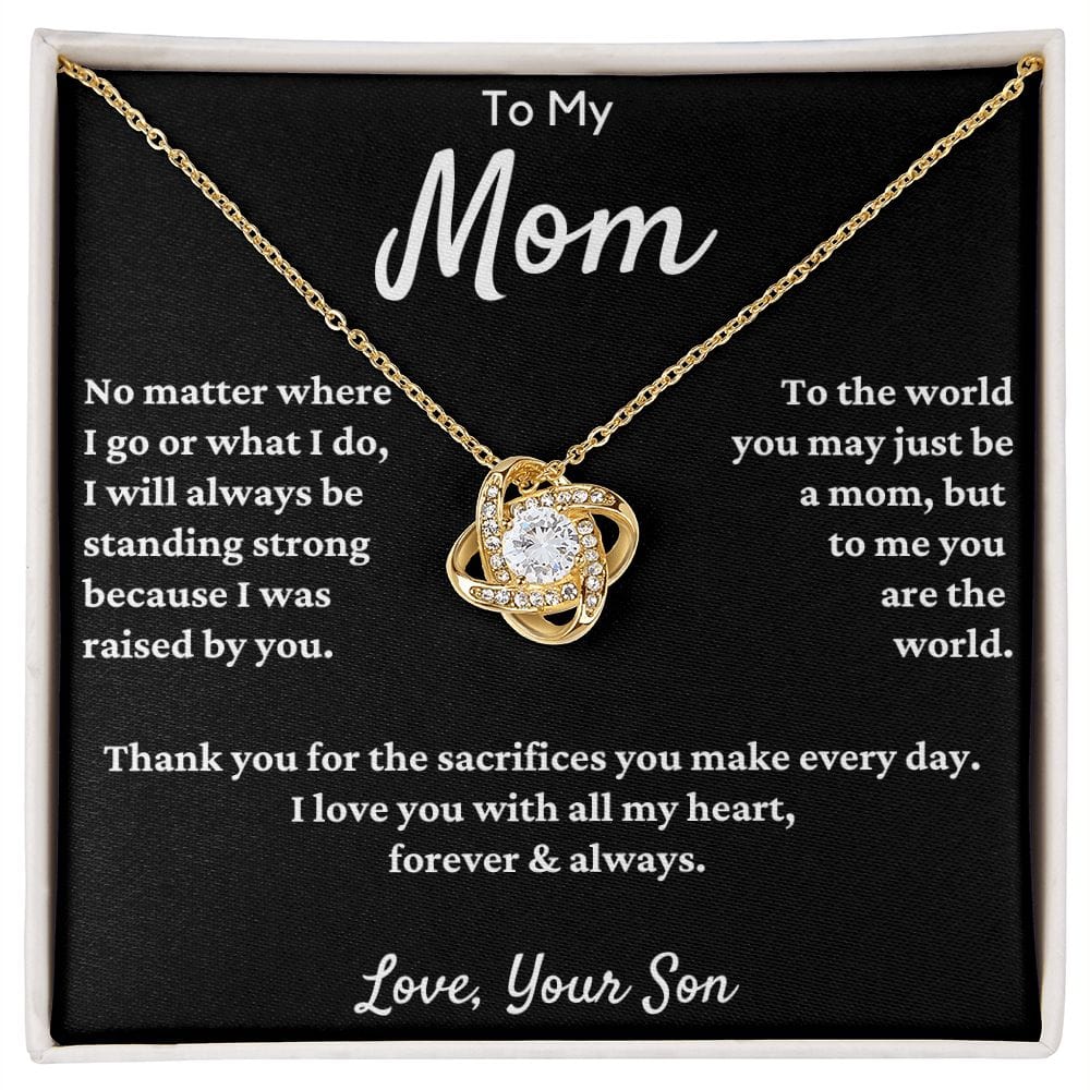 Gift For Mom From Son - No Matter Where I Go...