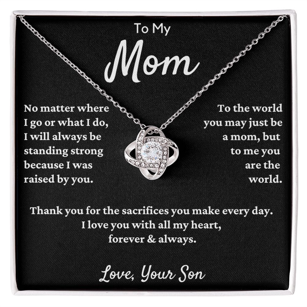 Gift For Mom From Son - No Matter Where I Go...