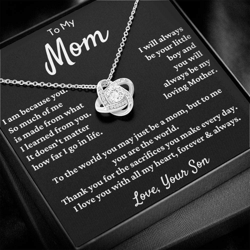 Gift For Mom From Son - I Am Because Of You...