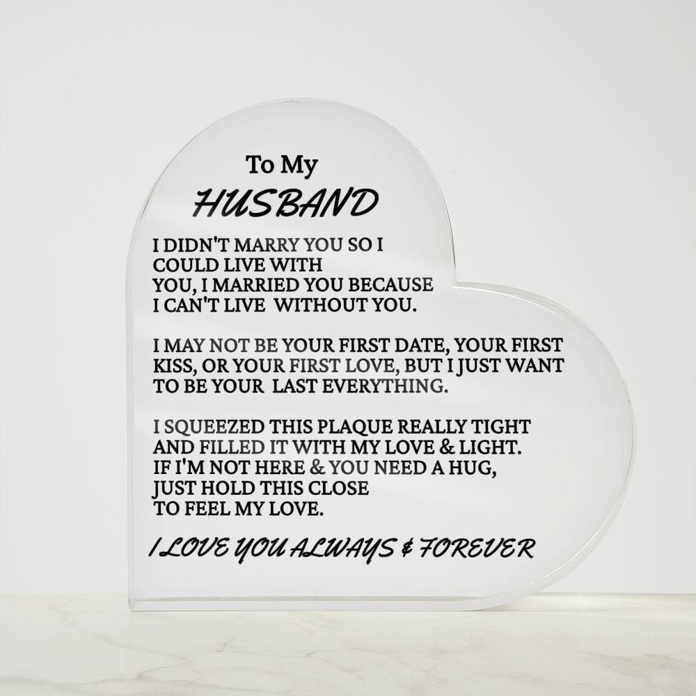 To My Husband - Acrylic Heart Plaque