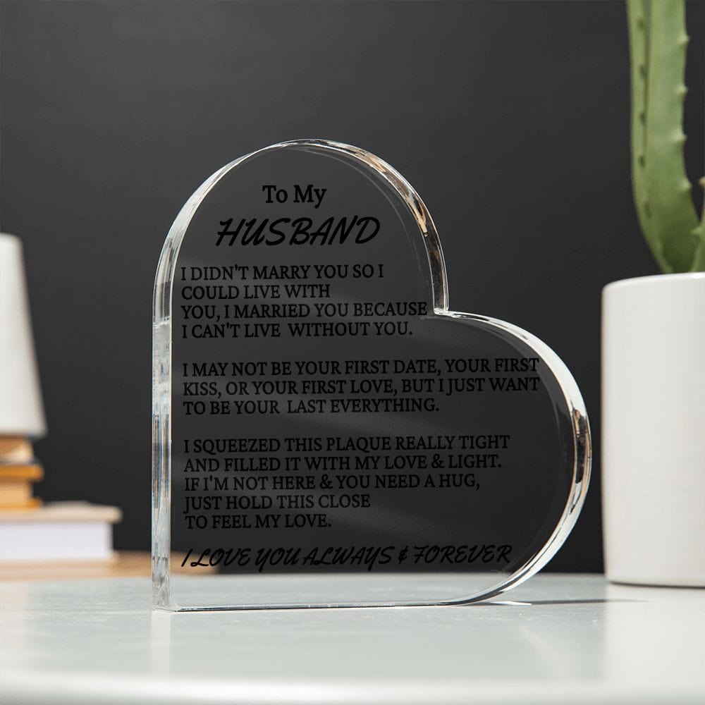 To My Husband - Acrylic Heart Plaque