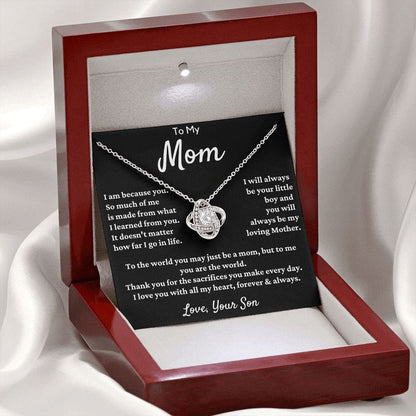 Gift For Mom From Son - I Am Because Of You...